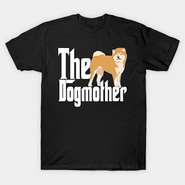 Akita Dog Mom Dogmother Dogs Mommy T-Shirt by The Agile Store